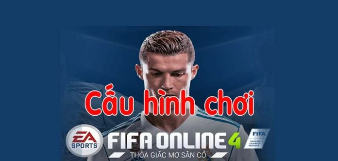 Cấu hình laptop chơi FO4 | 5 laptop chơi Fifa Online 4 giá rẻ