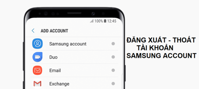 Cách đăng xuất, thoát tài khoản Samsung Account đơn giản