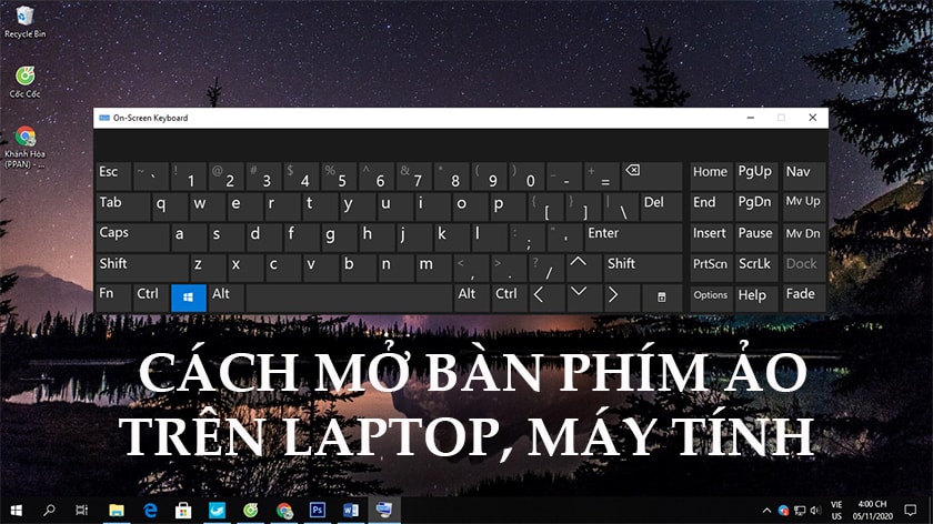 Cách Mở Bàn Phím Ảo Trên Laptop, Máy Tính Win 7, Win 10