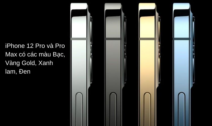 iPhone 12 Pro - 12 Pro Max có mấy màu