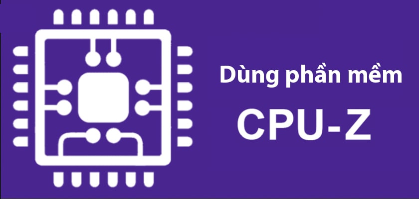 Sử dụng phần mềm CPU-Z để test nguồn máy tính PC