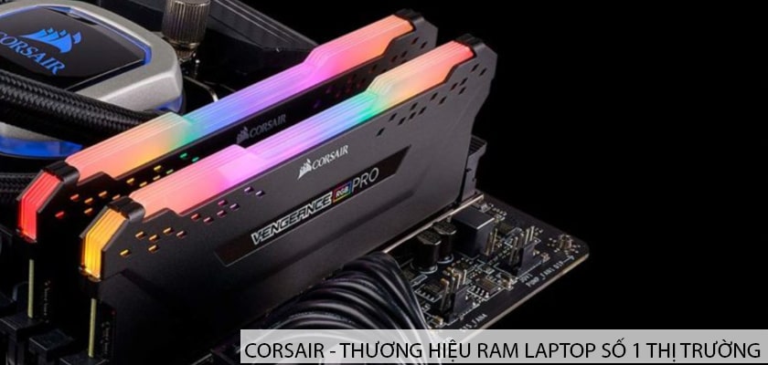 Corsair - thương hiệu RAM laptop số 1 trên thị trường