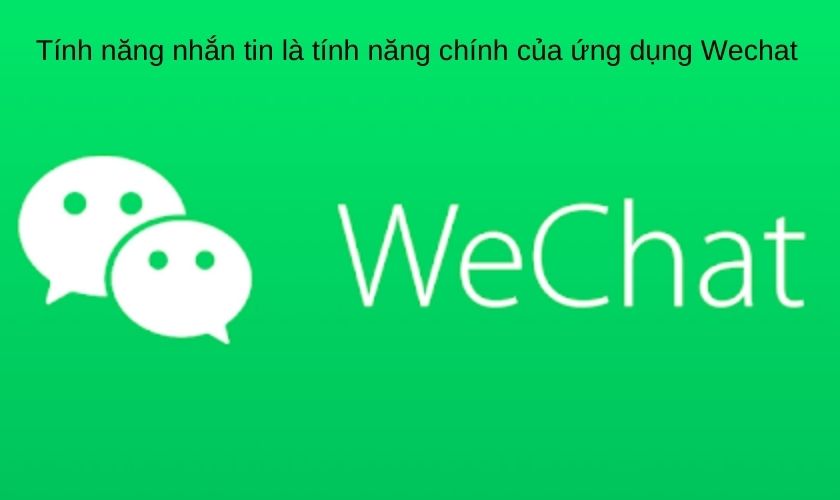 Tại sao nhiều người thích sử dụng Wechat