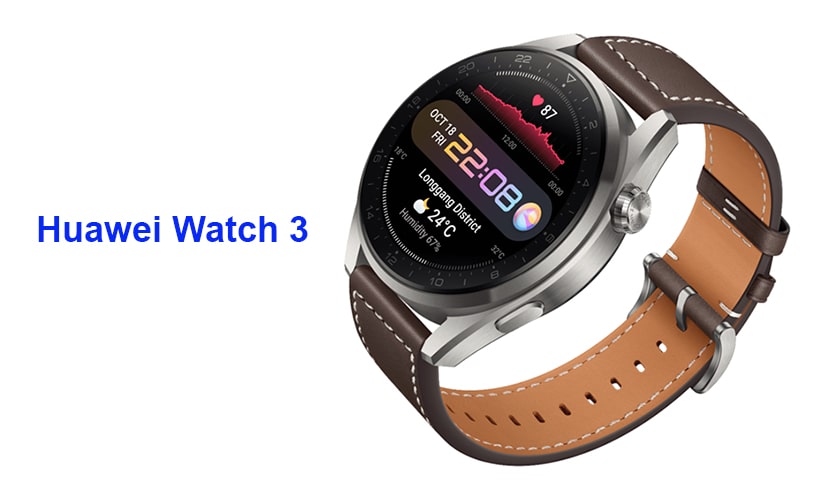 Huawei Watch 3 mang nét đẹp nam tính