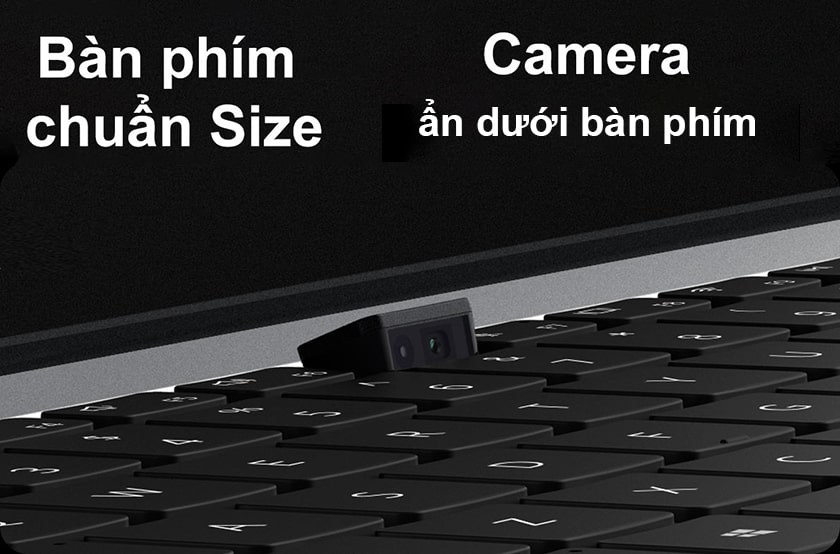 Bàn phím chuẩn kích thước, camera nằm dưới bàn phím