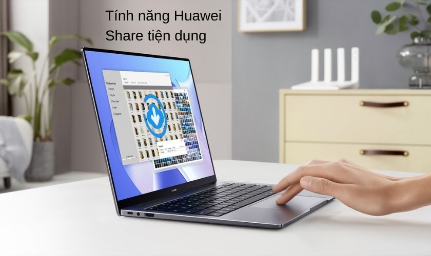 Tính năng thông minh Huawei Share nâng cao hiệu suất làm việc
