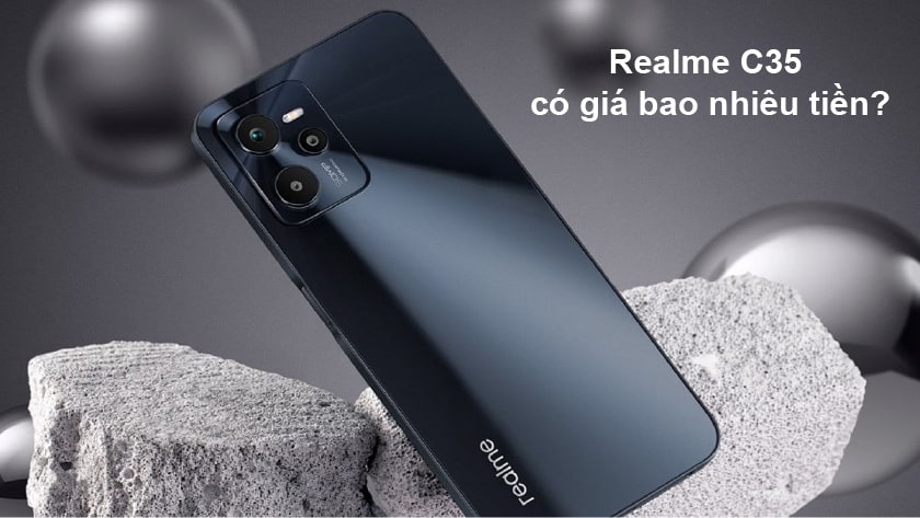 Điện thoại Realme C35 giá rẻ ấn tượng