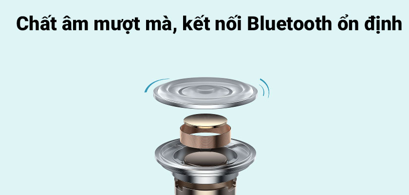 Chất âm mượt mà, kết nối Bluetooth ổn định