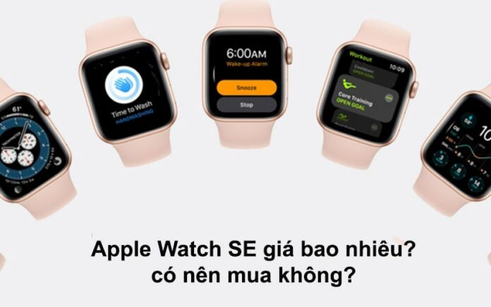 có nên mua apple watch se