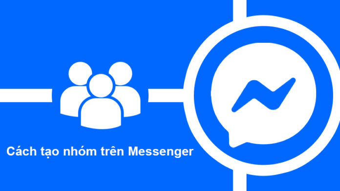 tạo nhóm trên Messenger đơn giản
