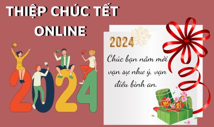 Hướng dẫn cách làm thiệp chúc Tết online 2024