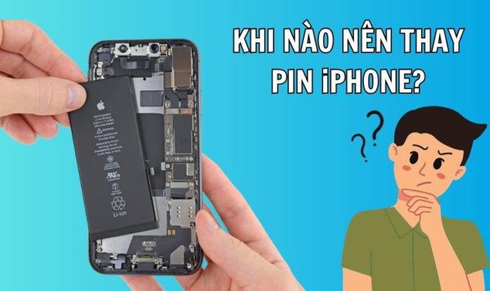 Khi nào nên thay pin iPhone