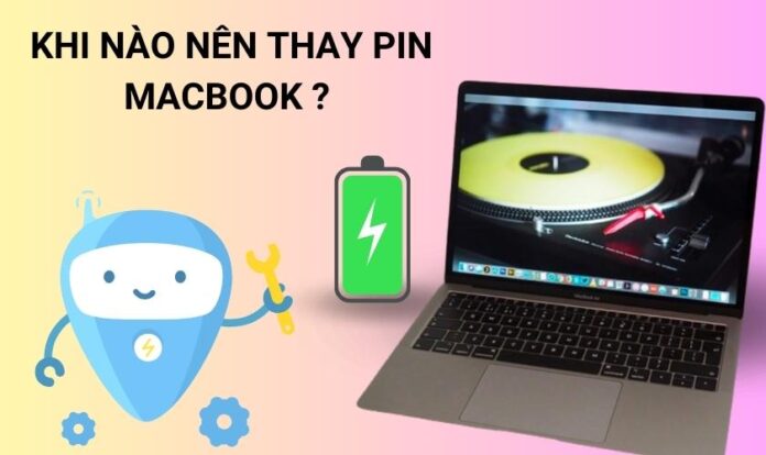 Khi nào nên thay pin MacBook?