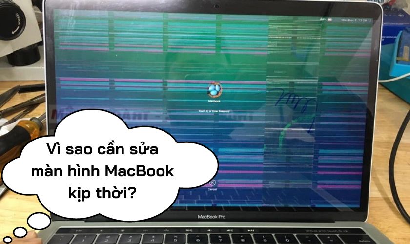 Vì sao cần sửa màn hình MacBook kịp thời?